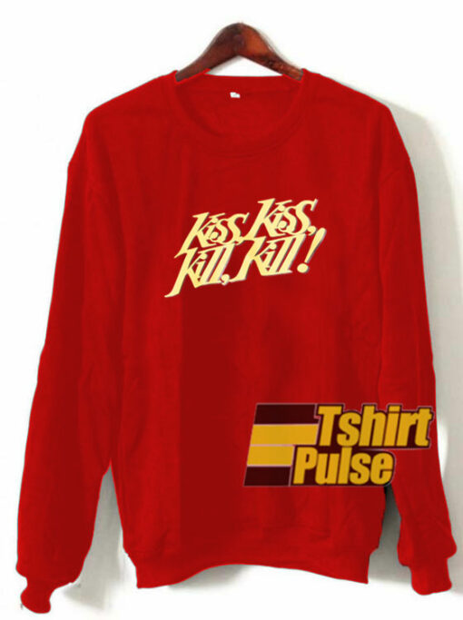 Kiss Kill sweatshirt