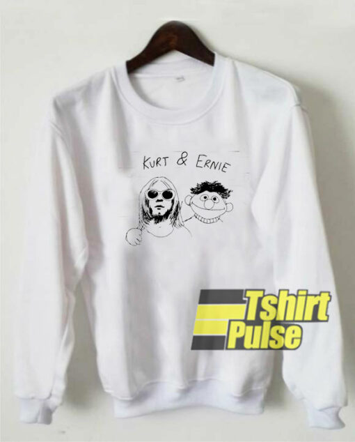 Kurt And Ernie sweatshirt