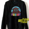 Labyrinth Ludo Friend sweatshirt