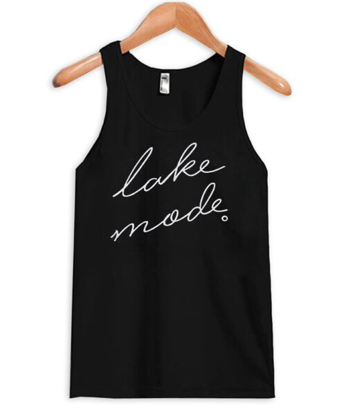 Lake Mode Tank Top