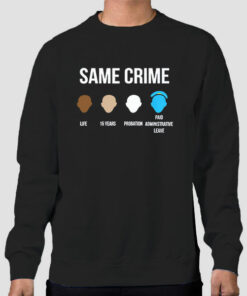 Lebron James Same Crime Sweatshirt Cheap 1