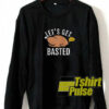 Let’s Get Basted sweatshirt