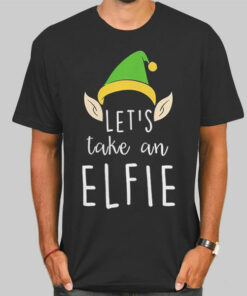 Let's Take an Elfie Selfie Sweatshirt Cheap 2 Lets Take an Elfie Selfie Sweatshirt Cheap 3