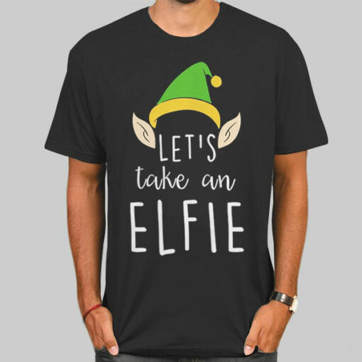 Let’s Take an Elfie Selfie Sweatshirt Cheap