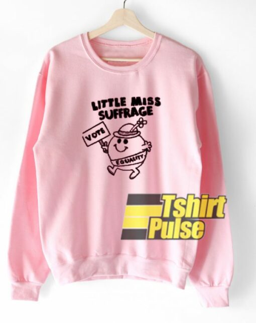 Little Miss Suffrage sweatshirt