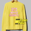 Love Six Hate Ninety sweatshirt