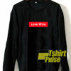 Love Wins Font sweatshirt
