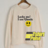 Lucky Me I See Ghosts sweatshirt