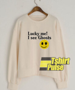 Lucky Me I See Ghosts sweatshirt