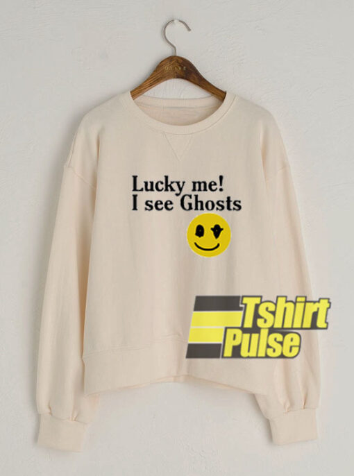 Lucky Me I See Ghosts sweatshirt