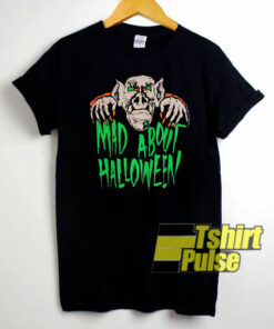Mad About Halloween t-shirt for men and women tshirt