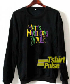 Mardi Gras Y’all sweatshirt