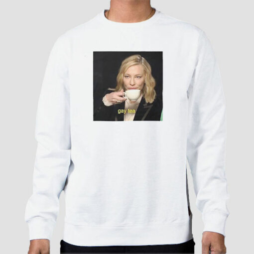 Meme Tea Is Gay Sweatshirt Cheap