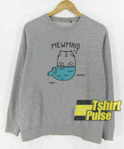 Mewmaid sweatshirt