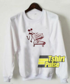 Mickey Cant Wait to Die sweatshirt