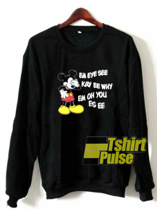 Mickey Em Eye See sweatshirt