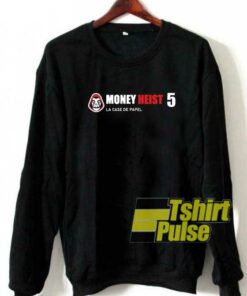 Money Heist Season 5 sweatshirt Money Heist Season 5 sweatshirt