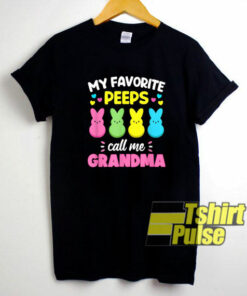 My Favorite Peeps Call Me Grandma t-shirt for men and women tshirt