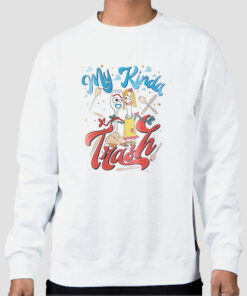 My Kinda Forky Trash Sweatshirt Cheap My Kinda Forky Trash Sweatshirt Cheap
