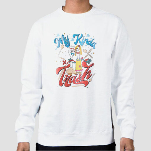 My Kinda Forky Trash Sweatshirt Cheap