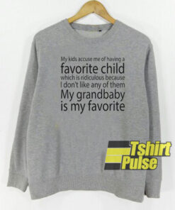 My kids accuse me sweatshirt