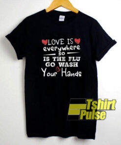 Nice Heart Love Is Wash Your Hands t-shirt for men and women tshirt