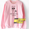 No Drama Llama sweatshirt