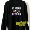 No Uterus No Opinion Meme sweatshirt