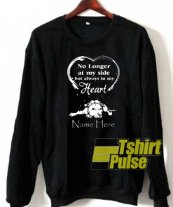 No longer at my side sweatshirt