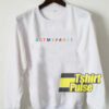 Not My Fault White sweatshirt