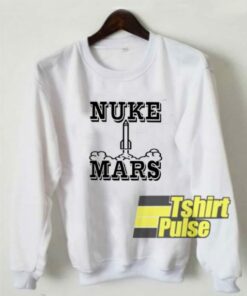 Nuke Mars Rocket sweatshirt 1 Nuke Mars Rocket sweatshirt 2