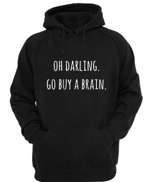 Oh Darling Hoodie