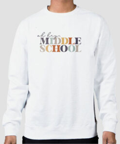 Oh Hey Middle School Sweatshirts Cheap 1