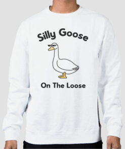 On the Loose Silly Goose Sweatshirt Cheap On the Loose Silly Goose Sweatshirt Cheap