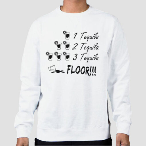 One Tequila Two Tequila Three Tequila Floor Lyrics Shirt Cheap