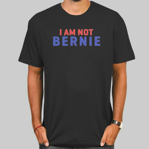 Parody I Am Not Bernie Sweatshirt Cheap