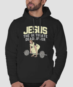 Parody Jesus the Ultimate Deadlifter Sweatshirt Cheap 1 Parody Jesus the Ultimate Deadlifter Sweatshirt Cheap 2