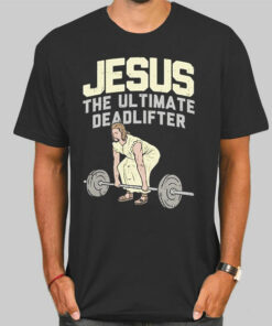 Parody Jesus the Ultimate Deadlifter Sweatshirt Cheap 2 Parody Jesus the Ultimate Deadlifter Sweatshirt Cheap 3