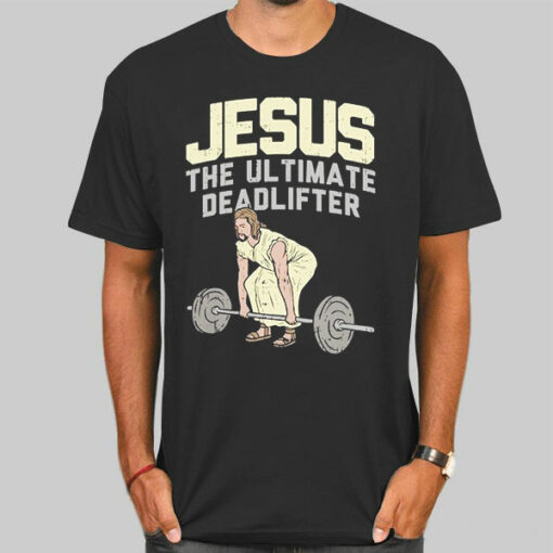 Parody Jesus the Ultimate Deadlifter Sweatshirt Cheap