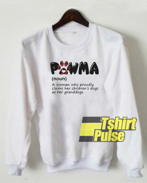 Pawma a woman who proudly sweatshirt