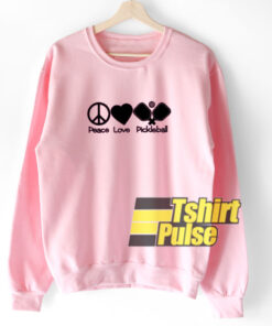 Peace Love Pickleball sweatshirt Peace Love Pickleball sweatshirt