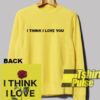 Phora I Think I Love You sweatshirt cheap 01