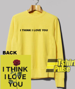 Phora I Think I Love You sweatshirt cheap 01