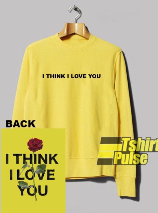 Phora I Think I Love You sweatshirt cheap 01