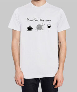 Plan for the Day Coffee Work Wine Sweatshirt Cheap 2 Plan for the Day Coffee Work Wine Sweatshirt Cheap 3