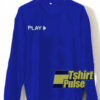 Play sweatshirt