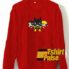 Powerpuff as Super Heroes sweatshirt