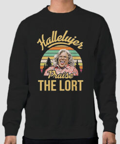 Praise the Lord Madea Hallelujer Shirt Cheap