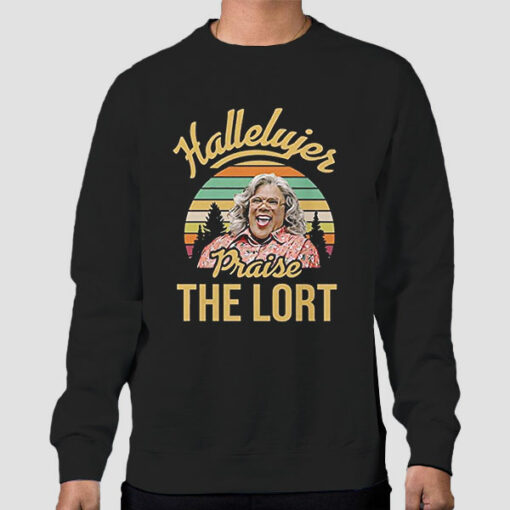 Praise the Lord Madea Hallelujer Shirt Cheap