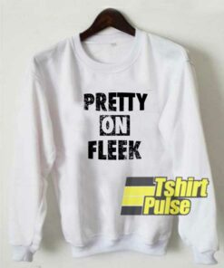 Pretty On Fleek Lettering sweatshirt 1